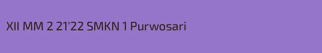 XII MM 2 21'22 SMKN 1 Purwosari